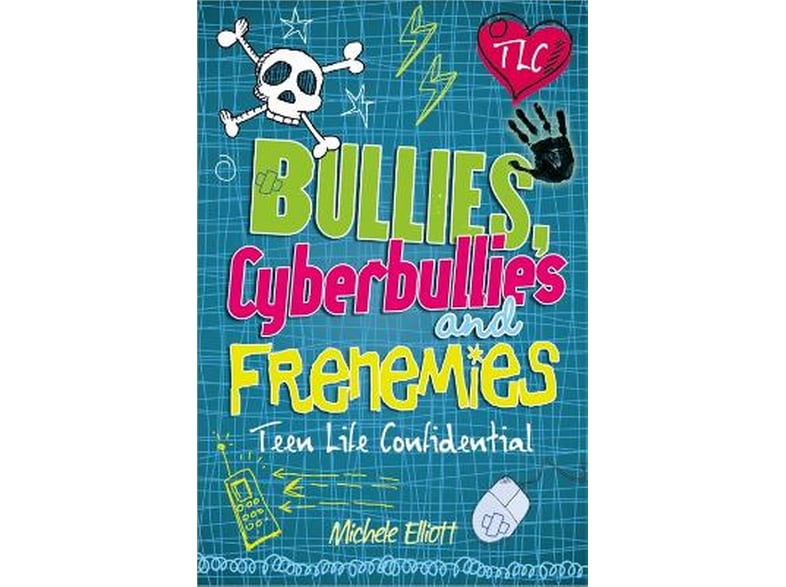 Teen Life Confidential: Bullies, Cyberbullies and Frenemies
