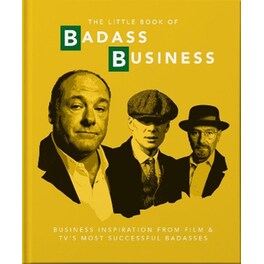 The Little Book of Badass Business