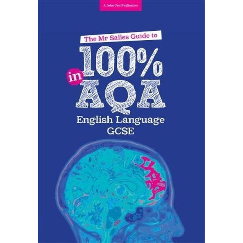 Mr Salles Guide to 100% in AQA English Language Exam