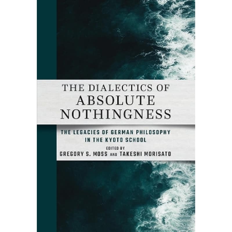 The Dialectics of Absolute Nothingness