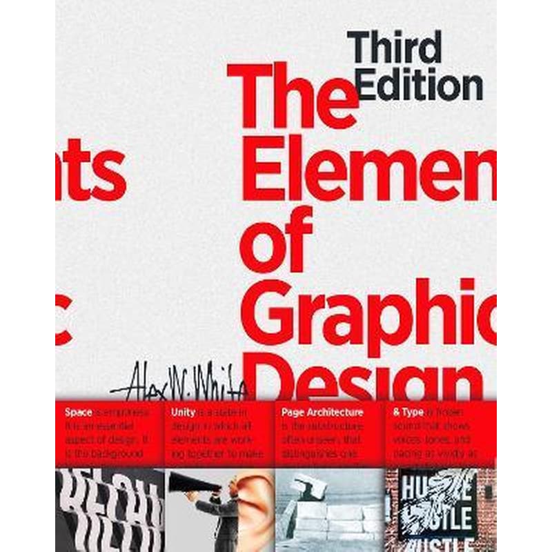 The Elements of Graphic Design : Space, Unity, Page Architecture, and Type