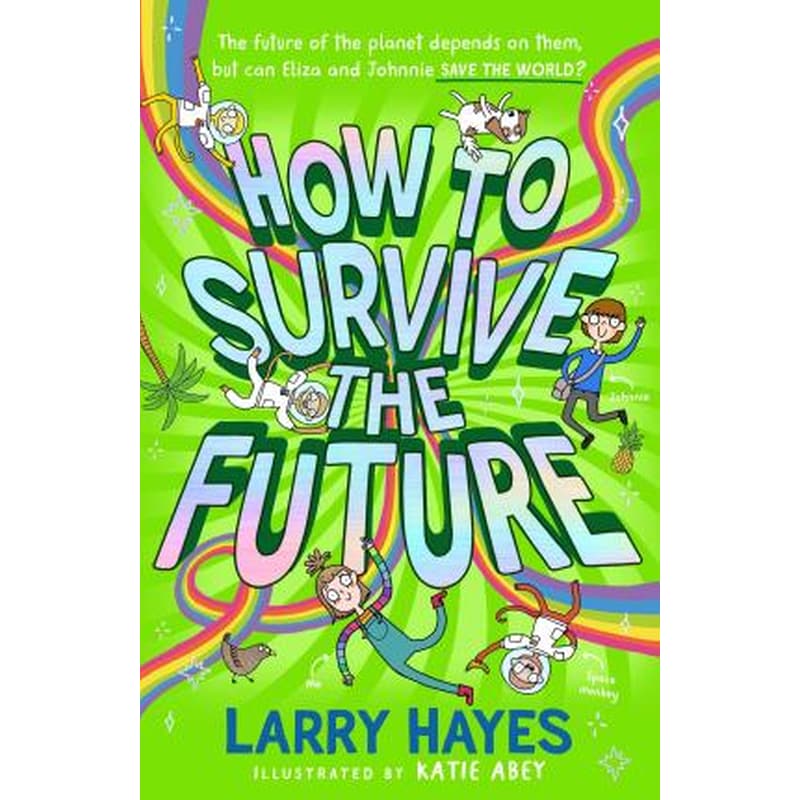 How to Survive The Future