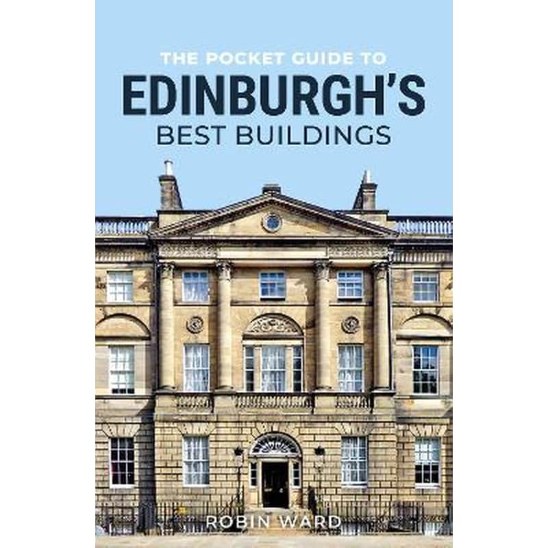 The Pocket Guide to Edinburghs Best Buildings