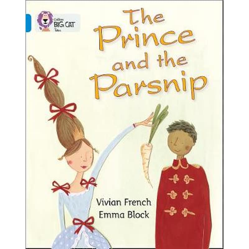 The Prince and the Parsnip The Prince and the Parsnip- Band 04/Blue