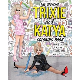 The Official Trixie And Katya Coloring Book
