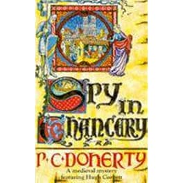 Spy in Chancery (Hugh Corbett Mysteries, Book 3)