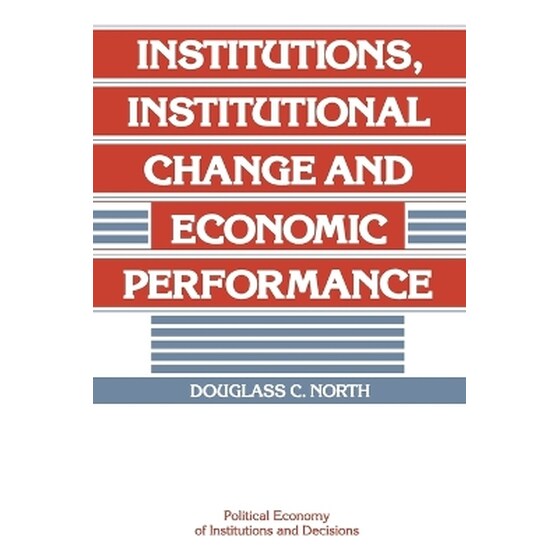Institutions, Institutional Change and Economic Performance image 0