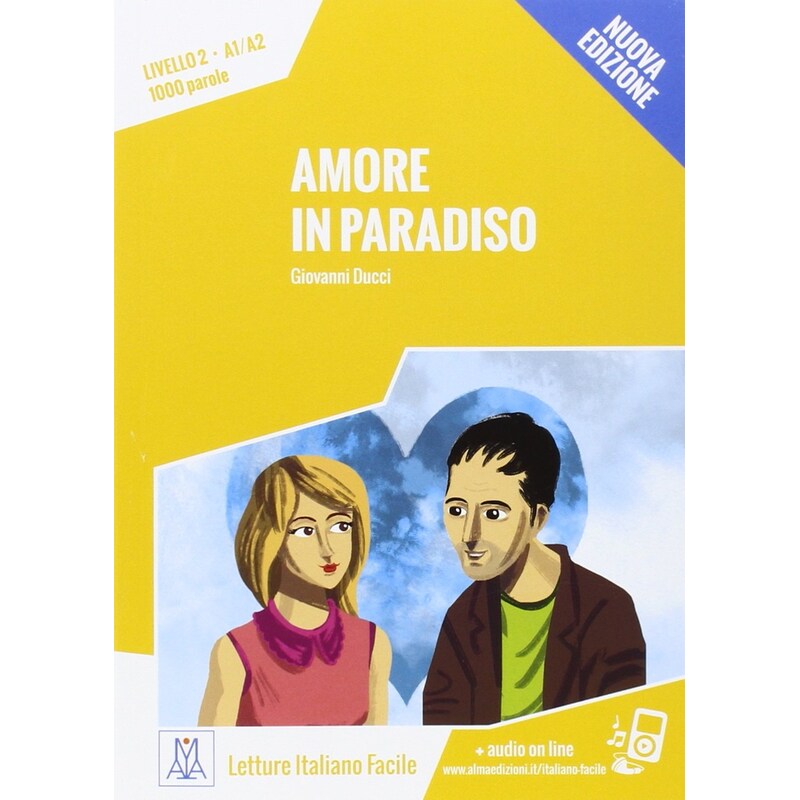 Italiano facile: Amore in paradiso. Libro + online MP3 audio
