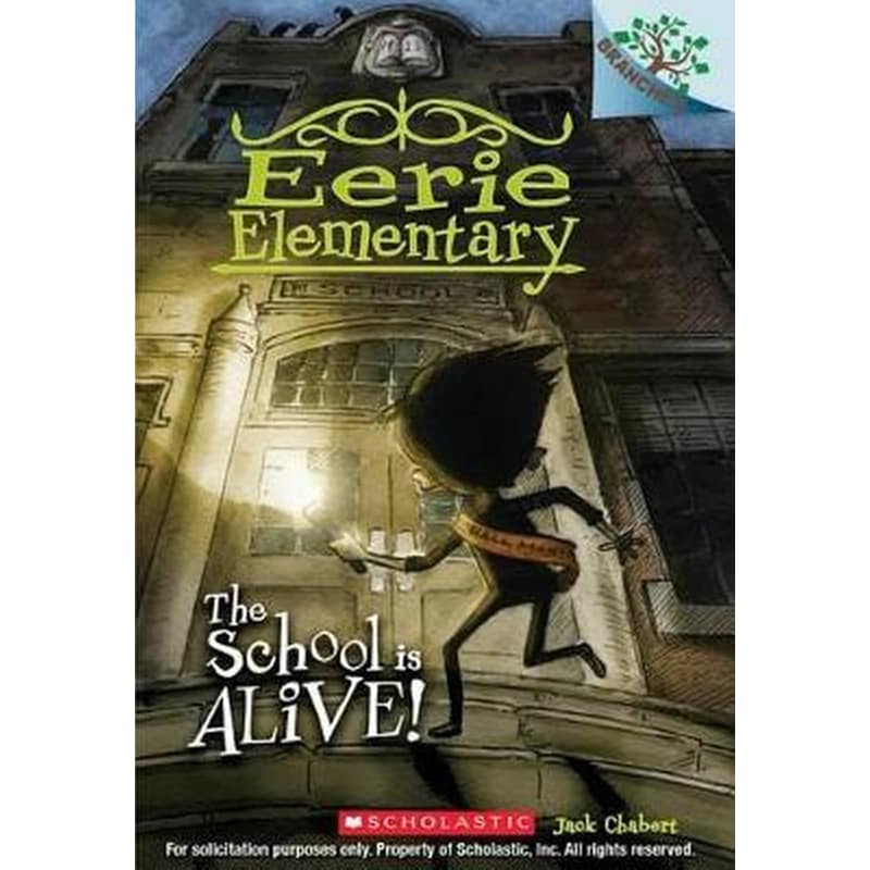 The School Is Alive!- A Branches Book (Eerie Elementary #1)