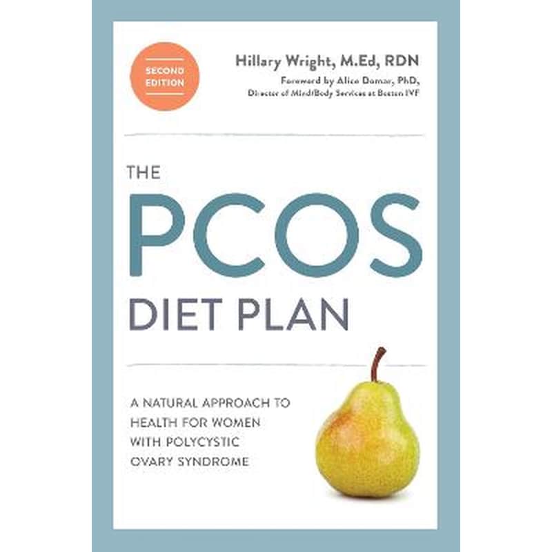 The PCOS Diet Plan, Second Edition : A Natural Approach to Health for Women with Polycystic Ovary Syndrome