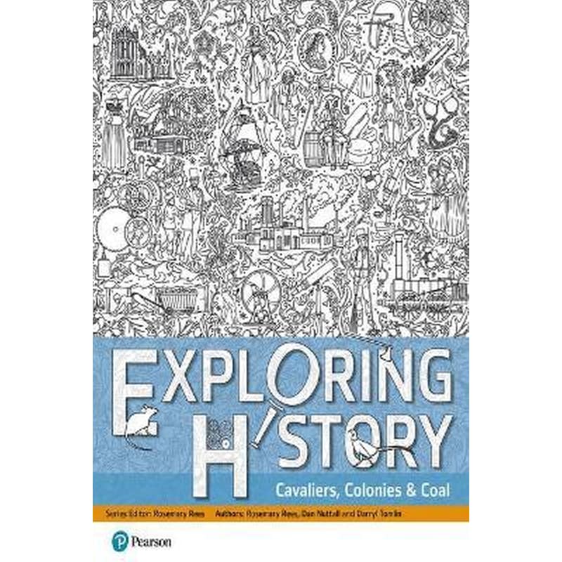 Exploring History Student Book 2 : Cavaliers, Colonies and Coal