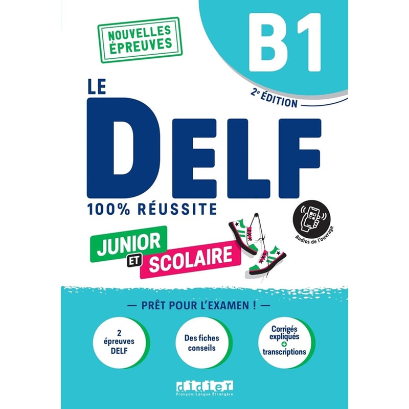 Le DELF Junior et Scolaire B1 100% Réussite - Livre Deleve