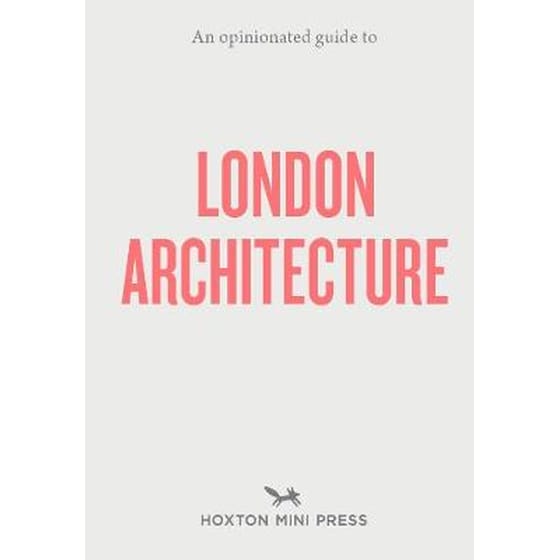 Opinionated Guide To London Architecture image 0
