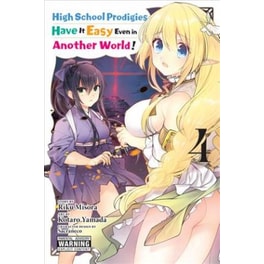 High School Prodigies Have It Easy Even in Another World!