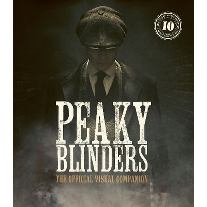 Peaky Blinders: The Official Visual Companion