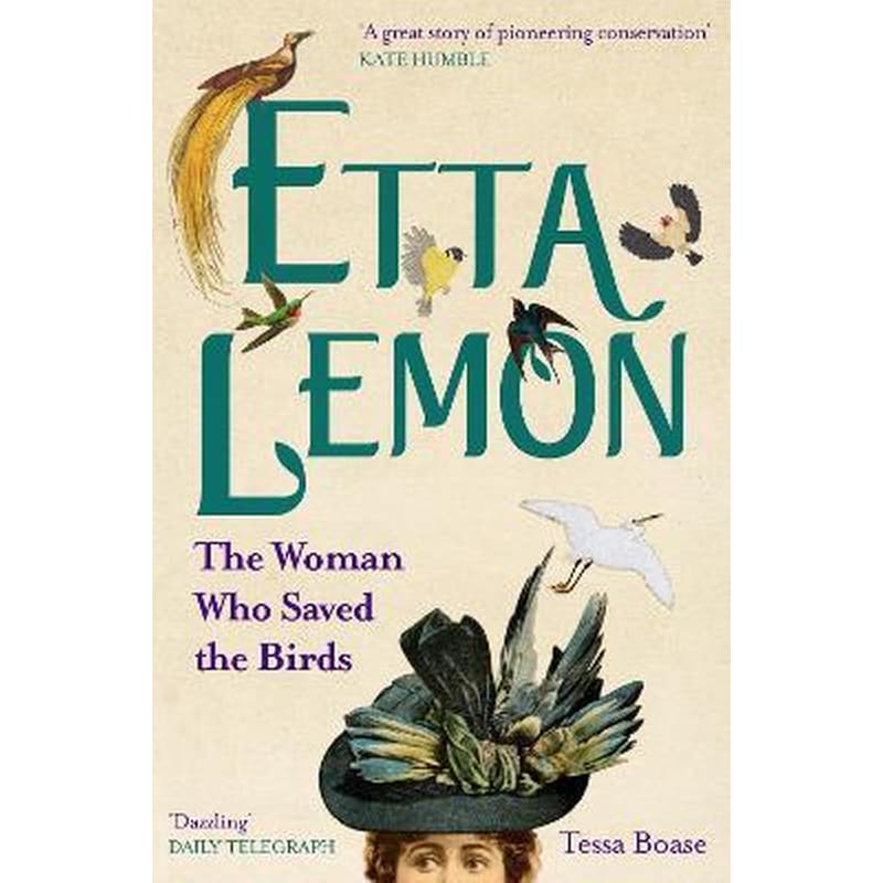 Etta Lemon : The Woman Who Saved the Birds