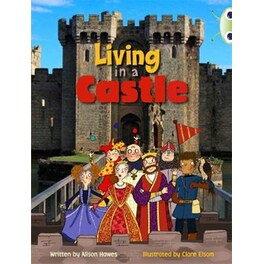 Bug Club Independent Non Fiction Year Two Turquoise B Living in a Castle