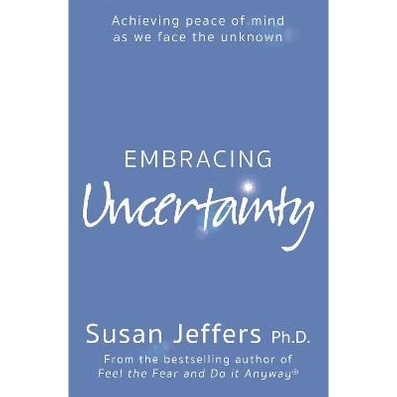 Embracing Uncertainty