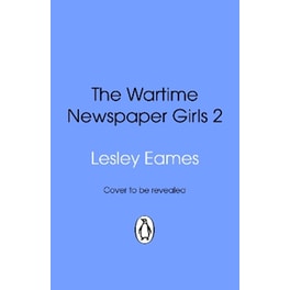 The Wartime Newspaper Girls Book 2
