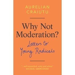 Why Not Moderation?