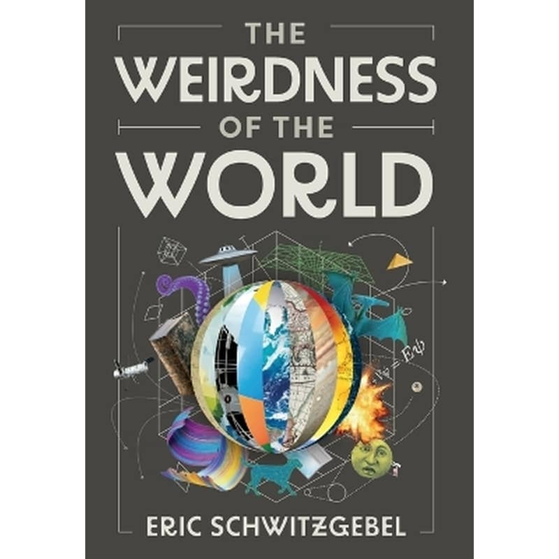 The Weirdness of the World