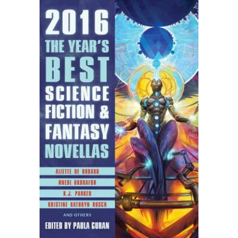 The Years Best Science Fiction Fantasy Novellas 2016 2016