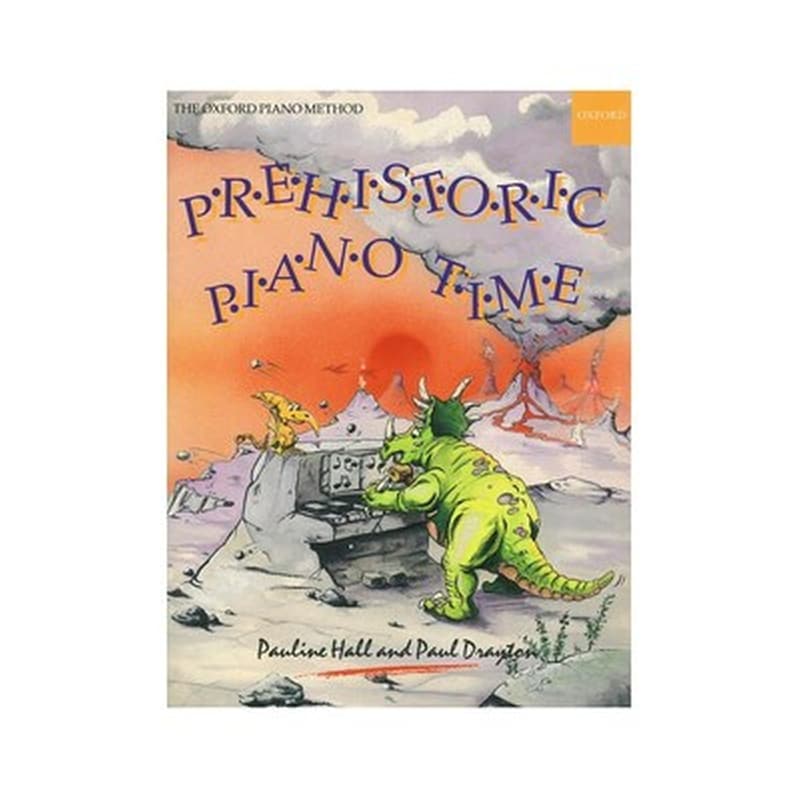 OXFORD UNIVERSITY PRESS Pauline Hall - Paul Drayton - Prehistoric Piano Time