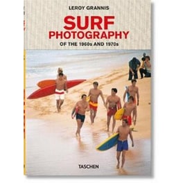 LeRoy Grannis. Surf Photography of the 1960s and 1970s