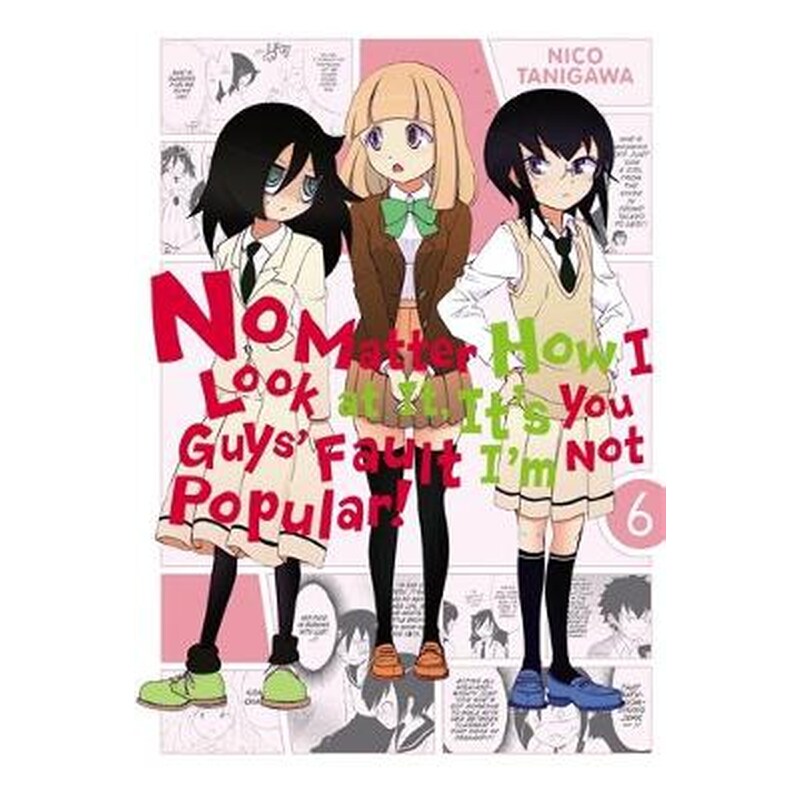 No Matter How I Look at It, Its You Guys Fault Im Not Popular!, Vol. 6