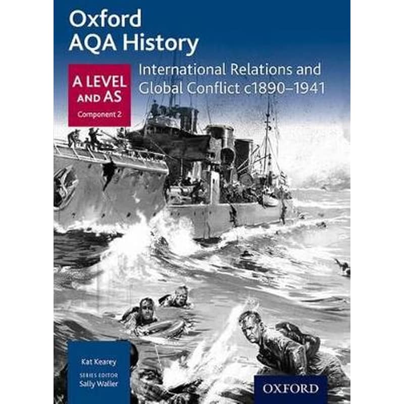 Oxford AQA History for A Level: International Relations and Global Conflict c1890-1941