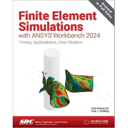 Finite Element Simulations with ANSYS Workbench 2024