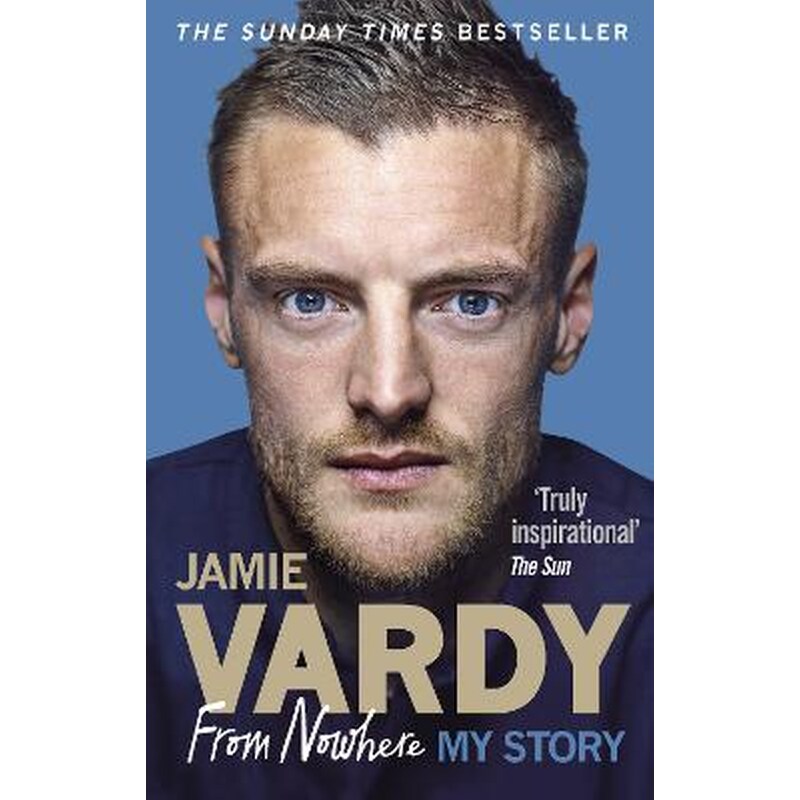 Jamie Vardy- From Nowhere, My Story
