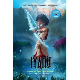 Iyanu: Child of Wonder Library Edition, Vol. 1