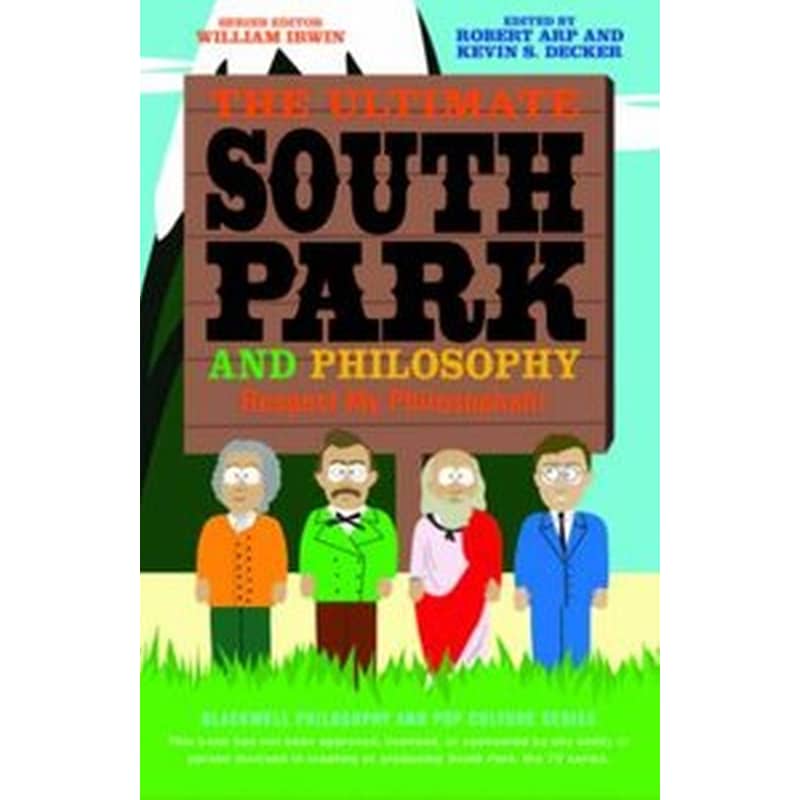 The Ultimate South Park and Philosophy