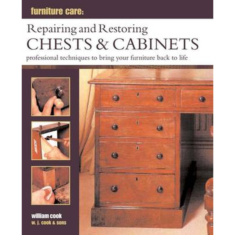 Furniture Care- Repairing and Restoring Chests Cabinets