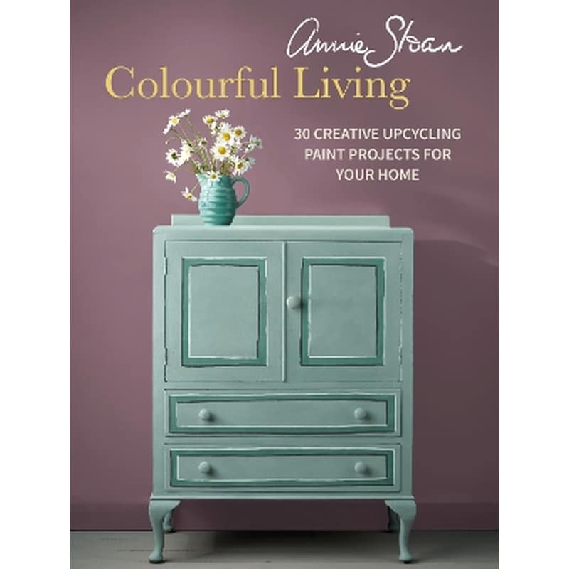 Annie Sloan Colourful Living