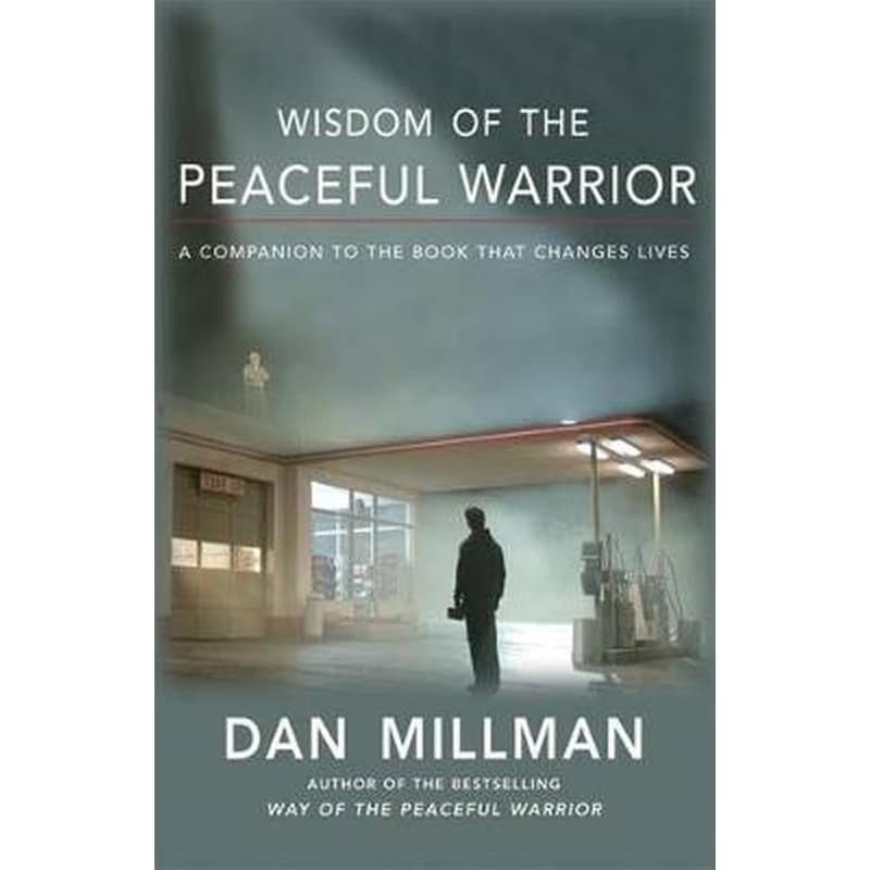 Wisdom of the Peaceful Warrior