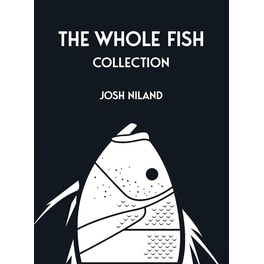 The Whole Fish Collection