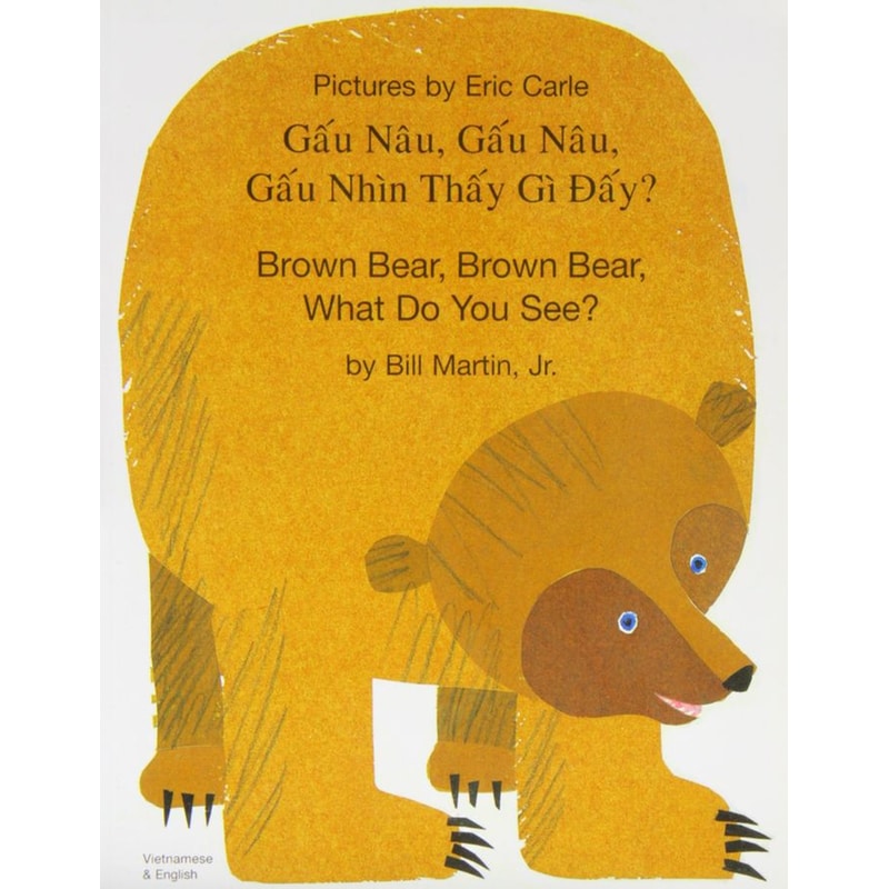 Brown Bear, Brown Bear, What Do You See? In Vietnamese and English