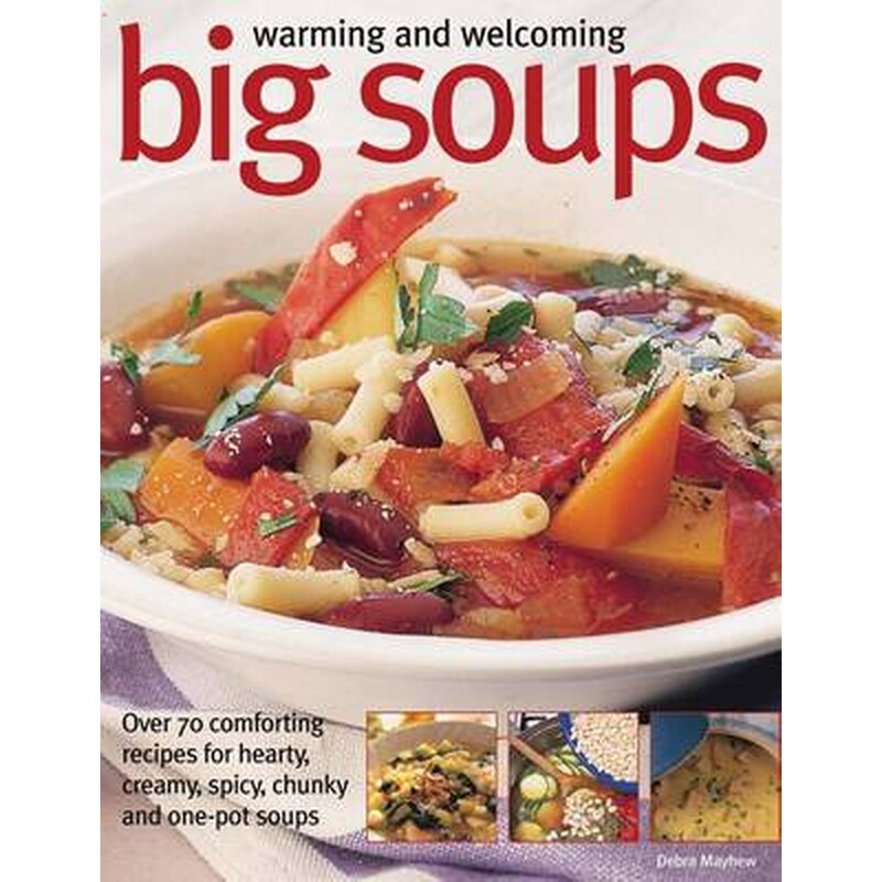 Warming and Welcoming Big Soups