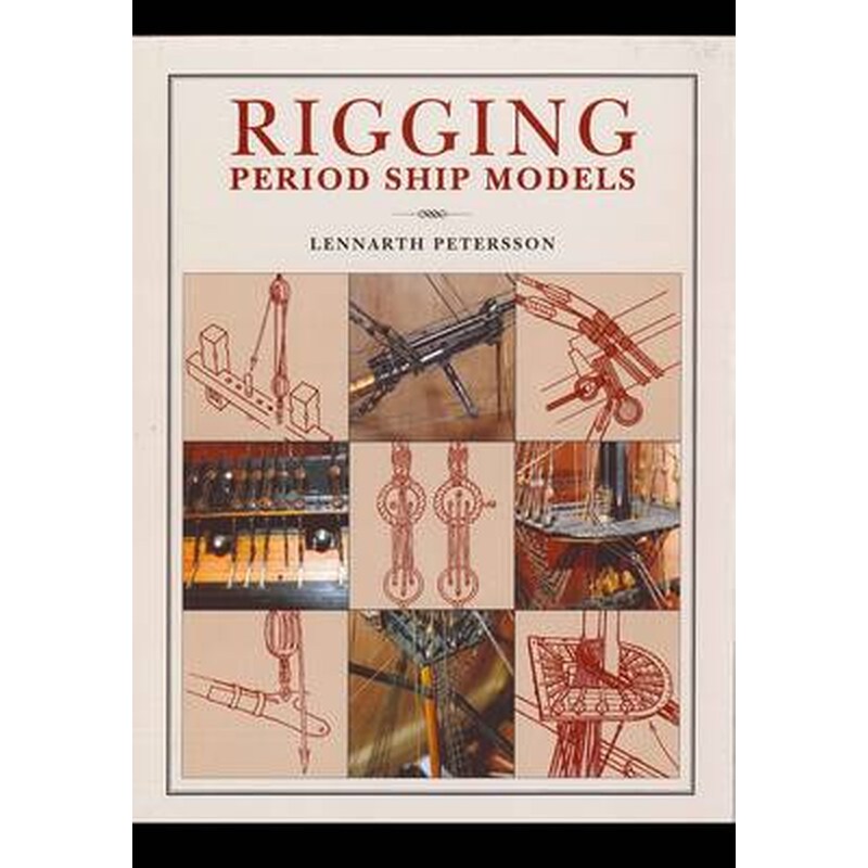 Rigging Period Ships Models: A Step-by-step Guide to the Intricacies of Square-rig