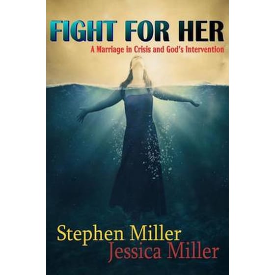 Fight For Her! "A Marriage in Crisis and God's Intervention" image 0
