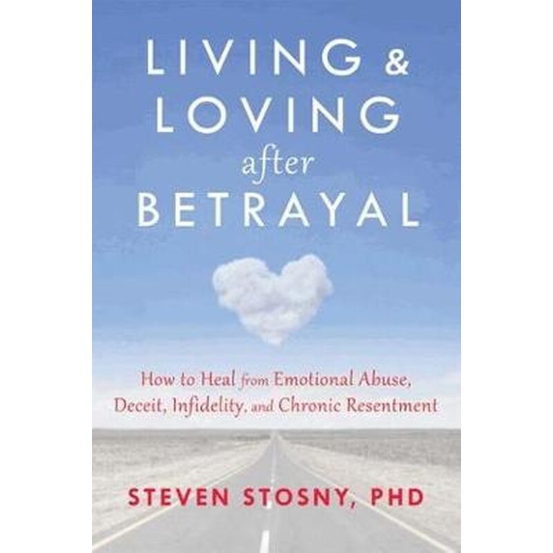 Living and Loving after Betrayal