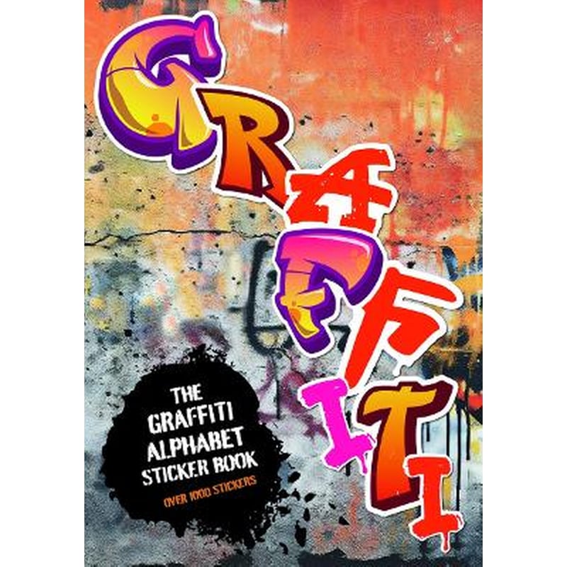 The Graffiti Alphabet Sticker Book