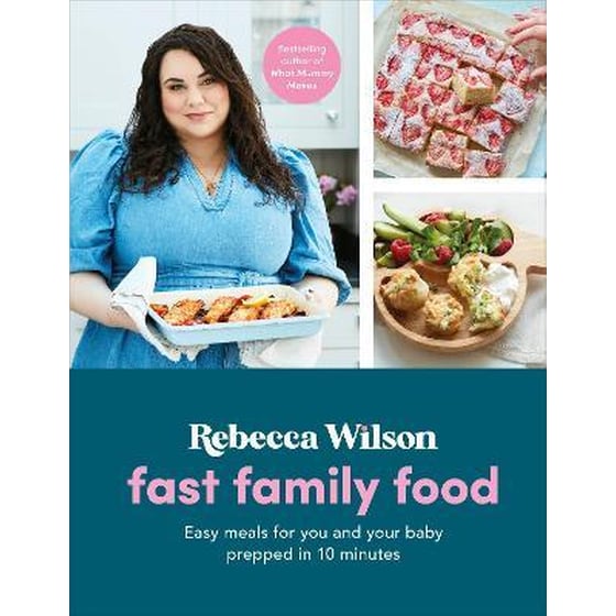 Fast Family Food : Easy Meals for You and Your Baby Prepped in 10 Minutes image 0