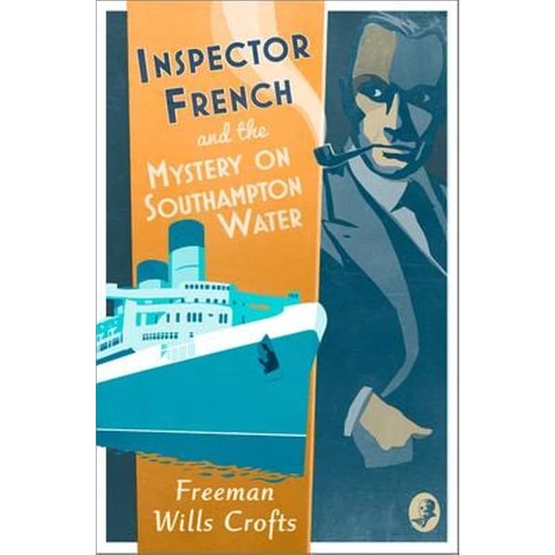 Inspector French and the Mystery on Southampton Water (Inspector French, Book 9)