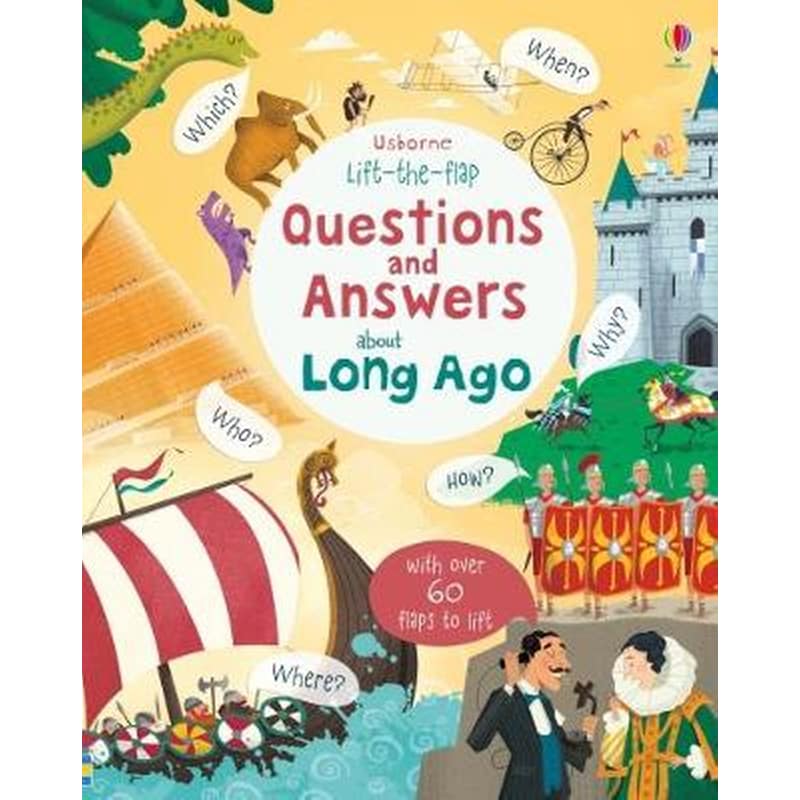 Lift-the-flap Questions and Answers about Long Ago