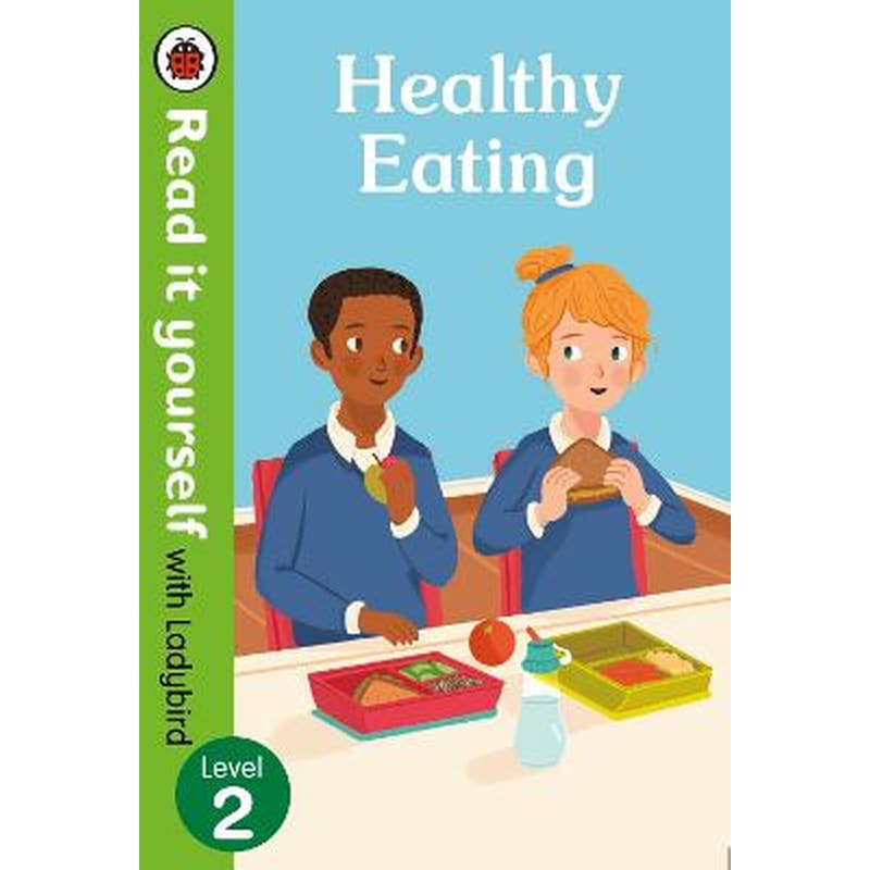 Healthy Eating- Read it yourself with Ladybird Level 2