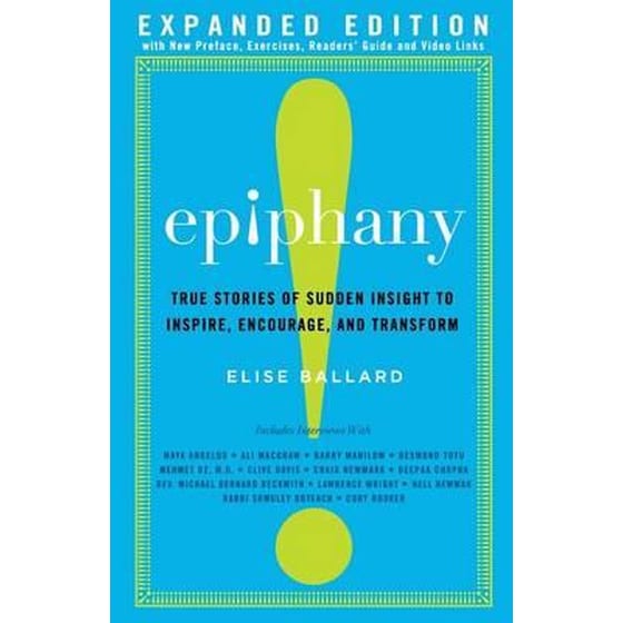 Epiphany: True Stories of Sudden Insight to Inspire, Encourage and Transform, Expanded Edition image 0