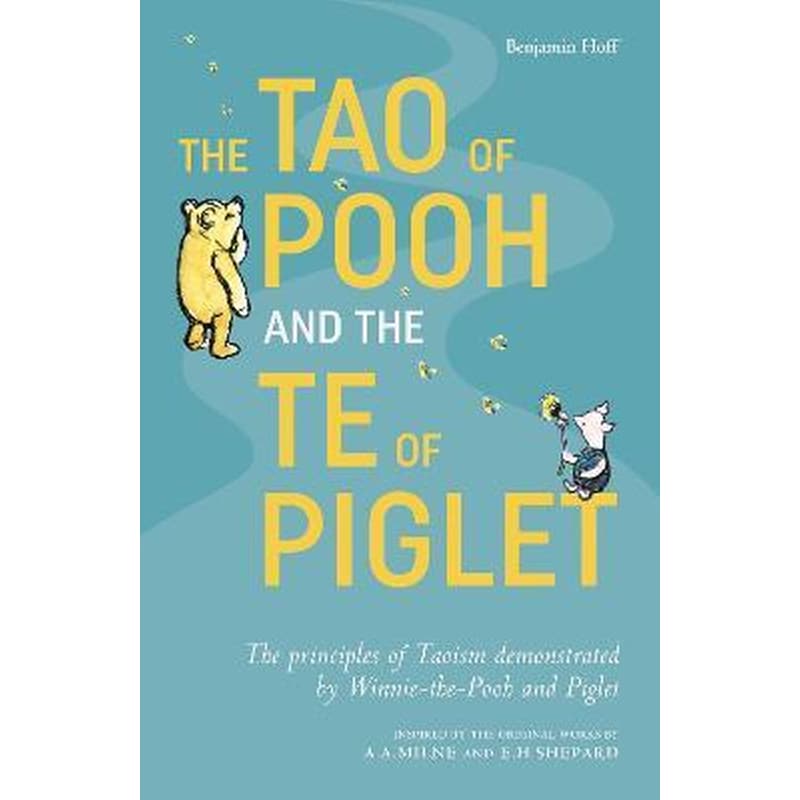 The Tao of Pooh The Te of Piglet